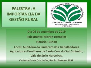 Palestra: A importância da Gestão Rural @ Sindicato dos Trabalhadores Agricultores Familiares de Santa Cruz do Sul, Sinimbu, Vale do Sol e Herveiras